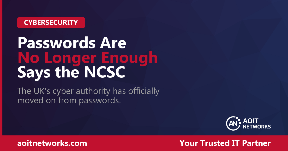 NCSC Says Passwords are no longer enough